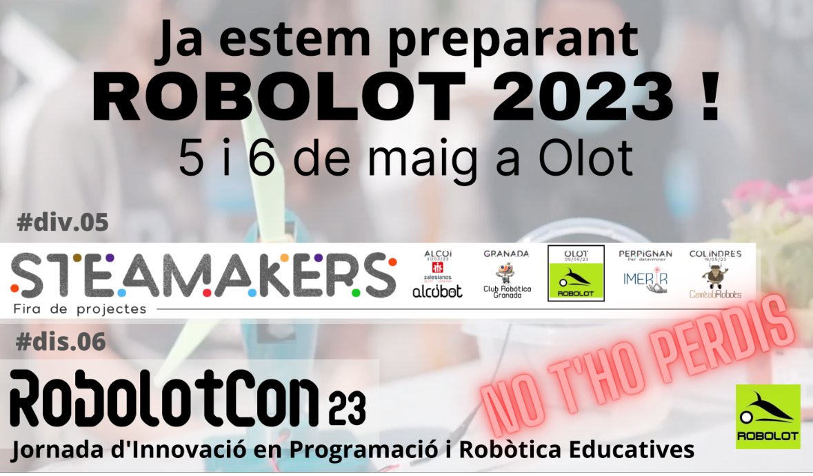 🗣️Ja estem preparant <a href="/ROBOLOT/">ROBOLOT</a> 2023

👉Div. 5 Maig la major fira <a href="/feriasteamakers/">feriasteamakers</a> que hauràs vist mai. Oberta a visites d'escoles d'arreu.
👉 Dis. 6 Maig #RobolotCon23 #jipre23 Jornada d'innovació en programació i robòtica educatives , amb referents mundials .
Aviat inscripcions..