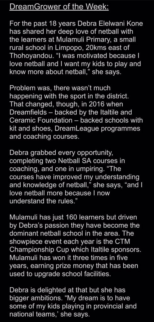 JohnPerlman's tweet image. DreamGrower of the Week: 
For the past 18 years Debra Elelwani Kone has shared her deep love of netball with the learners at Mulamuli Primary, a small rural school in Limpopo, 20kms east of Thohoyandou.....
#GrowingDreams #DreamfieldsProject #Netball #School #Sports