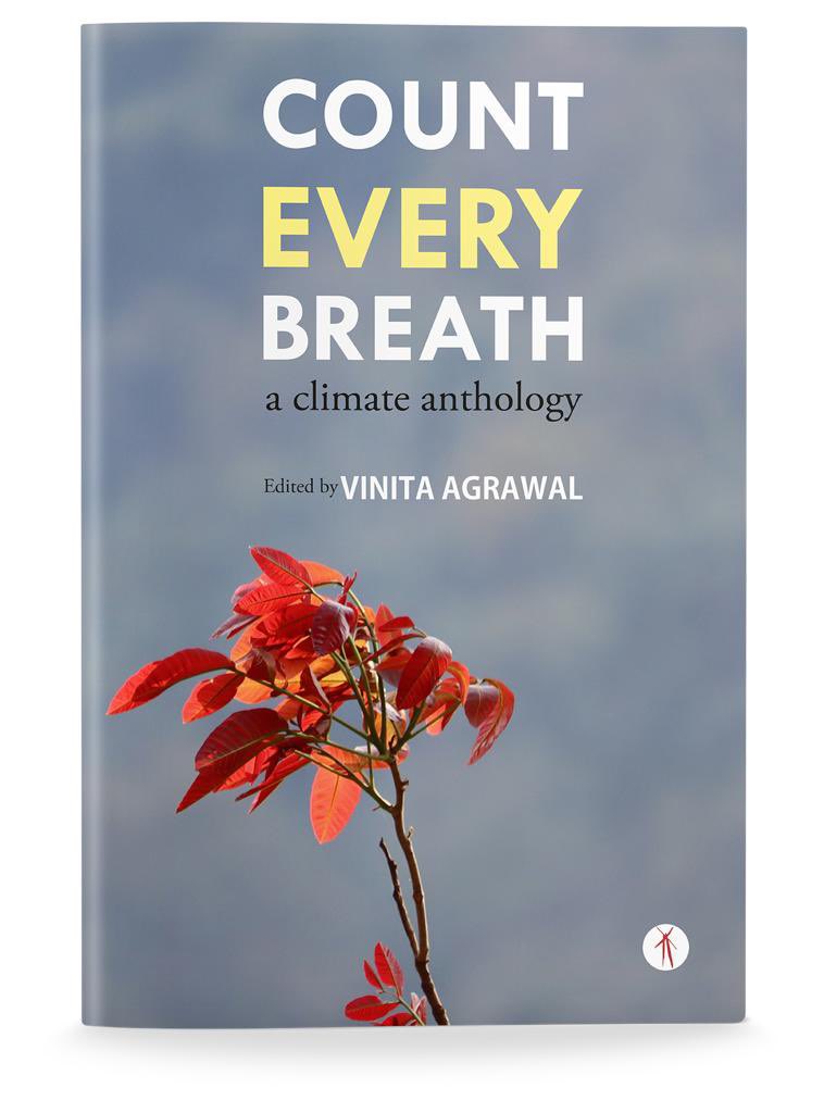 Thrilled to unveil the cover of my forthcoming climate anthology Count Every Breath. A huge thank you to all the splendid poets for taking a hard look at the climate crisis. A big word of thanks to my publishers Kiriti Sengupta and Bitan Chakraborty at #hawakal