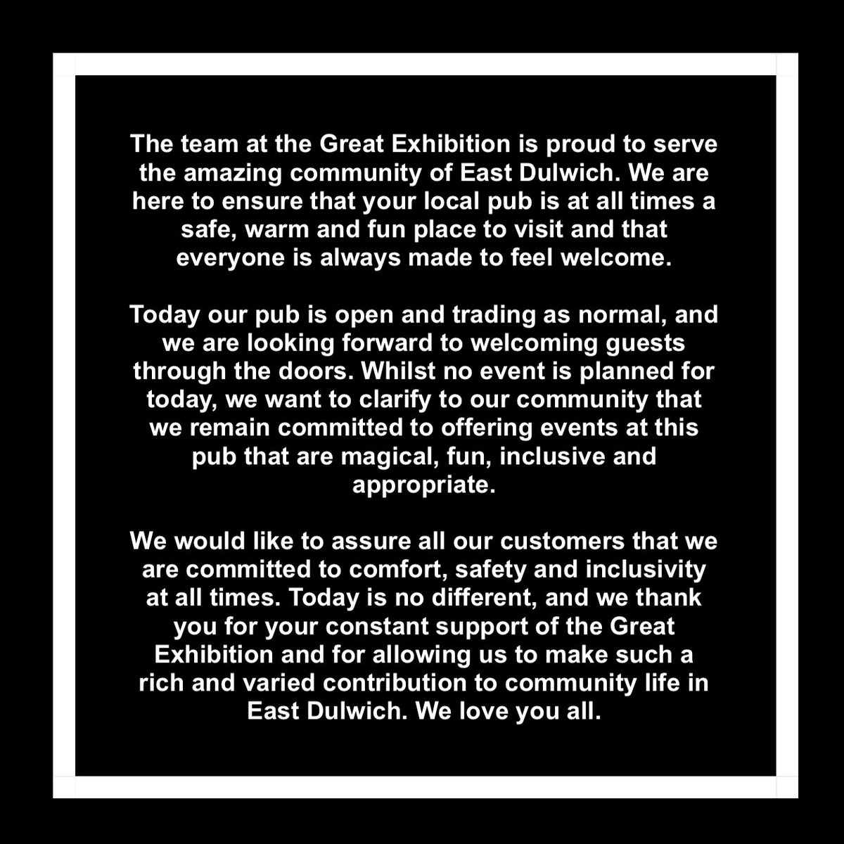 It has been confirmed to us that a protest group will be demonstrating outside of our pub from 11am today. We will be open and trading as usual from midday. There's a heavy police presence to ensure everyone's safety. We thank our amazing community for the tremendous support!