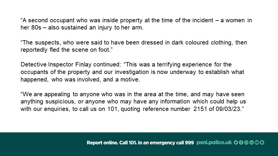 PSNICCGDistrict's tweet photo. Our detectives are appealing for information in relation to a report of an aggravated burglary in Bushmills last night. https://t.co/lSy9RkEf7U