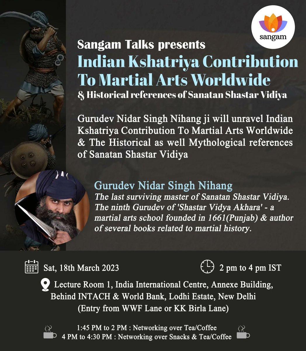 Join us for an exclusive offline event on March 18 at IIC, where Gurudev Nidar Singh Nihang ji will enlighten us on the ancient Indian martial art's historical and mythological references & its worldwide significance in the field of martial arts. #SangamTalks #IndianMartialArts