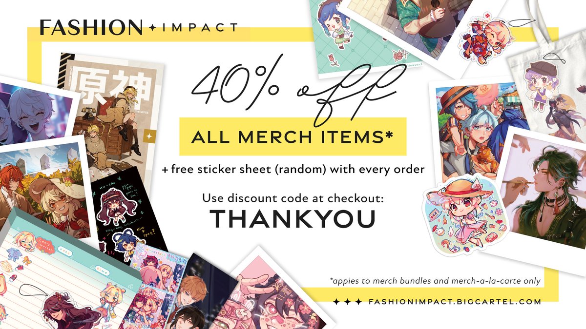 ✦ 40% OFF LEFTOVERS SALE ✦

To celebrate the last few days of leftovers, we are having a 40% sale on all merch and merch bundles! We'll also be throwing in a free sticker sheet!

Use code "THANKYOU" at checkout! 

Grab your copy here!:
✦ fashionimpact.bigcartel.com

#GenshinImpact