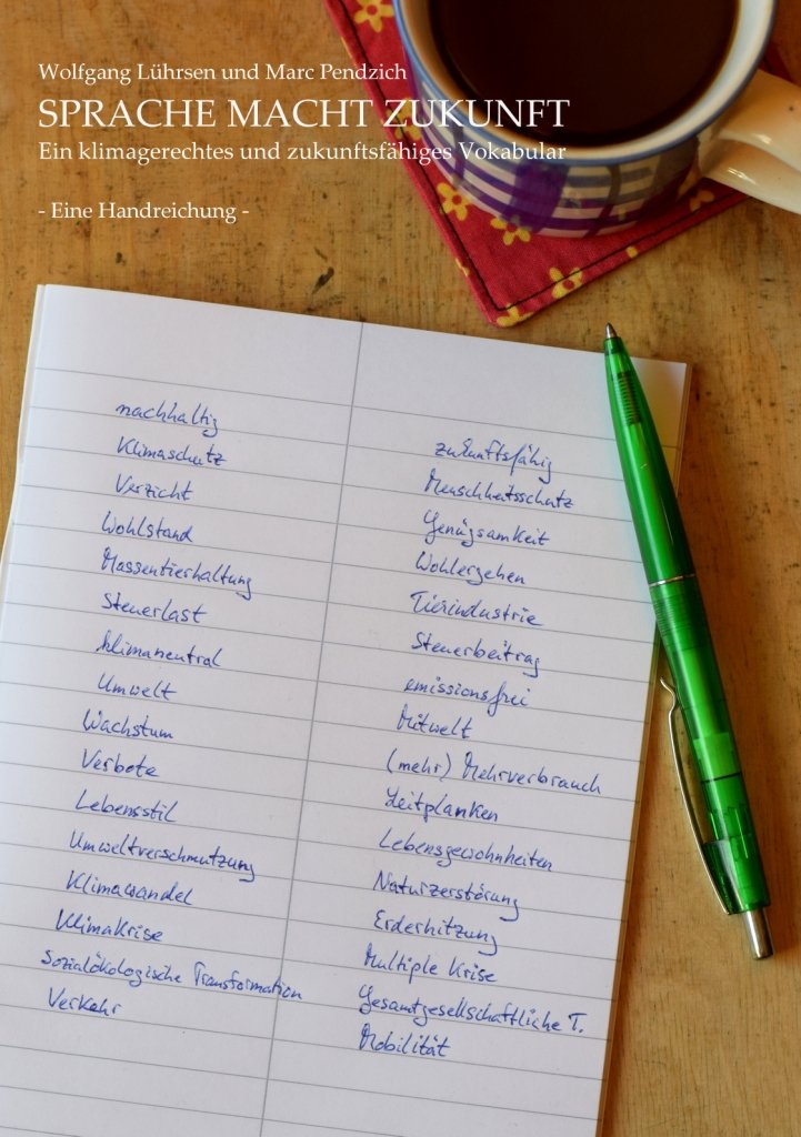 anunnehh's tweet photo. Sprache macht Zukunft. Ein klimagerechtes Vokabular tut not. Vorschläge unter diesem Link willkommen: https://t.co/1bxV4FI2mE
#Erderhitzung #emissionsfrei #Naturgesetze #keingradweiter https://t.co/b5BiK41mLJ
