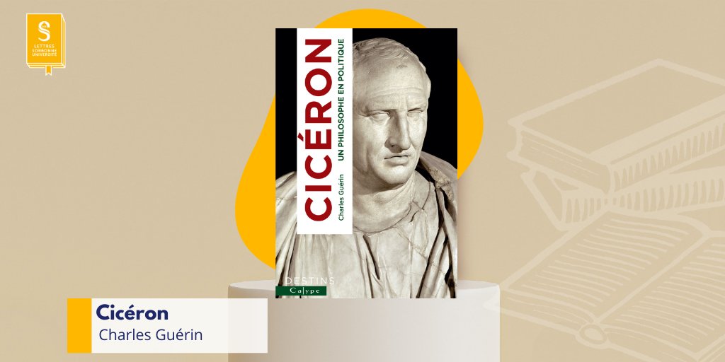 LettresSorbonne's tweet photo. #Parution📒Cicéron. Comment ce brillant homme politique en #Grèce antique a-t-il incarné la culture du débat et protégé la République contre les pulsions destructrices de l’époque ? Réponse avec Charles Guérin, Pr. de littérature latine. @CalypeEditions
👉https://t.co/edrXgBlLb4 https://t.co/0MEjLAkOcq