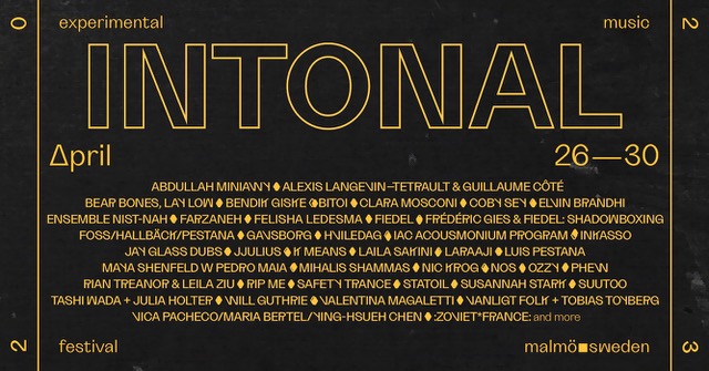 Intonal announces more additions to programme, including Tashi Wada &amp; Julia Holter, Solid Blake, Maya Shenfeld, Elvin Brandhi, Safety Trance, Abdullah Miniawy, Fiedel, JJULIUS, Valentina Magaletti + more. 

Malmö, 26–30 April: intonalfestival.com
