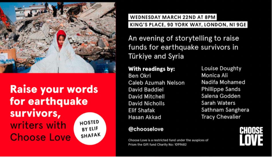 Here again are details of the March 22 evening @Elif_Safak is hosting with @chooselove at @KingsPlace in aid of #earthquakesurvivors in #Türkiye and #Syria. Great writers are taking part for this urgent cause kingsplace.co.uk/whats-on/words…