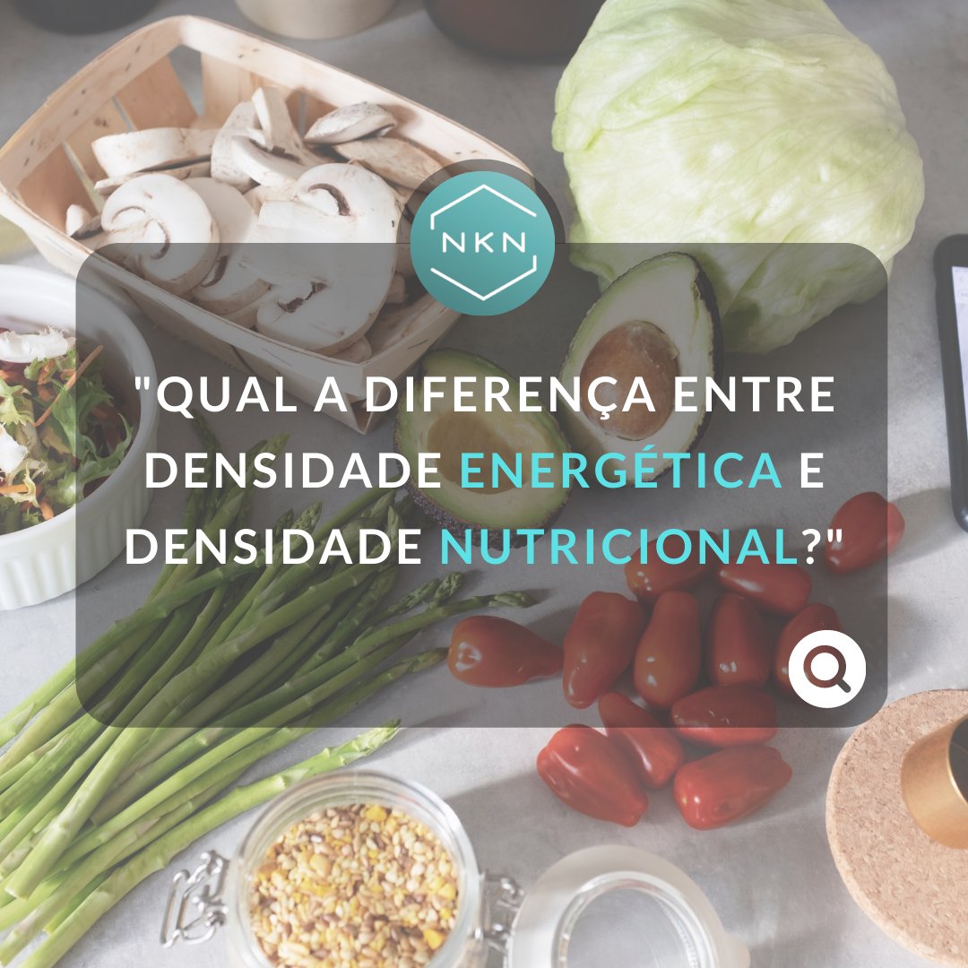 Densidade Nutricional  O que é e porque é importante