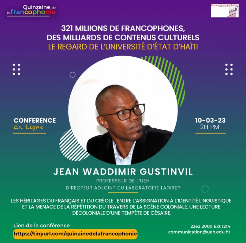 Conférence de lancement de la Quinzaine de la francophonie 2023 à l'UEH avec le professeur Jean Waddimir GUSTINVIL. 

Lien pour suivre la conférence : tinyurl.com/quinzainedelaf…