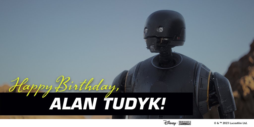 Happy Birthday to K-2SO actor, Alan Tudyk! 