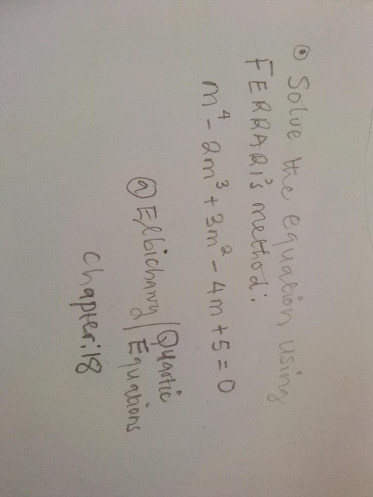 Elbichawy's tweet image. Dear Folks!
Our Mathematics book called the &quot;#ElbichawyBookOfElementaryIntermediateAndAdvancedMathematics&quot;,bring a newly equation.

The equation is a #Quartic, you should try by solving it through #Ferrari&apos;s method of solving quartic equation.

#AmeenuThuaibuEyyahElbichawy .