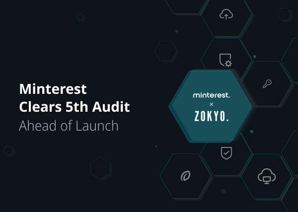 Minterest's tweet photo. 🛡Minterest is 5 of 5 for security audits, a stellar track record as the protocol ramps up for Public Launch.

The latest audit, by the world-class team at @zokyo_io, can be found here:

https://t.co/uYU1danUcI https://t.co/dJMhxuoDlx