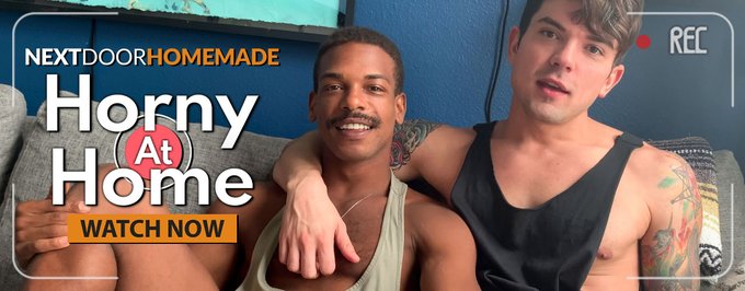 'HORNY AT HOME' & Hungry For Fun, Guys Cast Their Nets in @NextDoorStudios' New 4K Feature, Starring