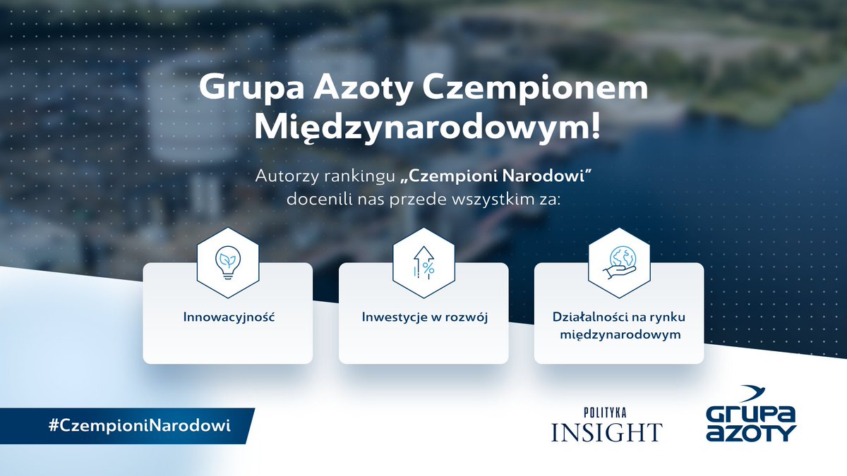 Grupa_Azoty's tweet photo. 🔵 Autorzy rankingu „Czempioni Narodowi”, docenili nas przede wszystkim za:
🔸 działalności na rynku międzynarodowym
🔸 inwestycje w rozwój
🔸 innowacyjność

#GrupaAzoty @PolitykaInsight https://t.co/LtASyQChVn