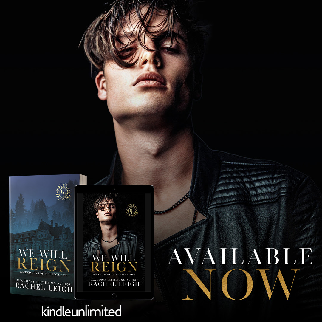 We Will Reign by Rachel Leigh is LIVE!

Download today or read for FREE with Kindle Unlimited!
mybook.to/wewillreign

#NewRelease #Bookish #rachelleighauthor #wickedboysofbcu  #DarkRomance #NewAdultRomance #RomanticSuspense #HatetoLove #SecretSociety #EnemiestoLovers #WhyChoose