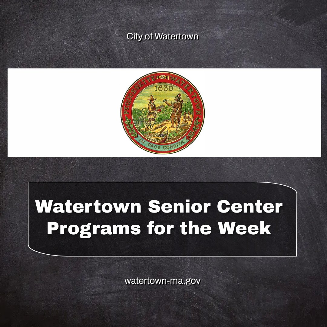 City of Watertown, MA on Twitter "See the Watertown Senior Center Programs for the Week of