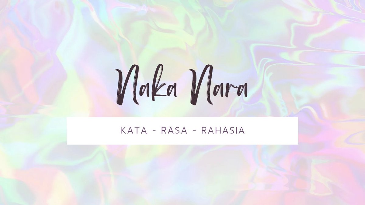 NAKANARA
Kata, Rasa, Rahasia

Yuta AU

By. Miekuwahrawit