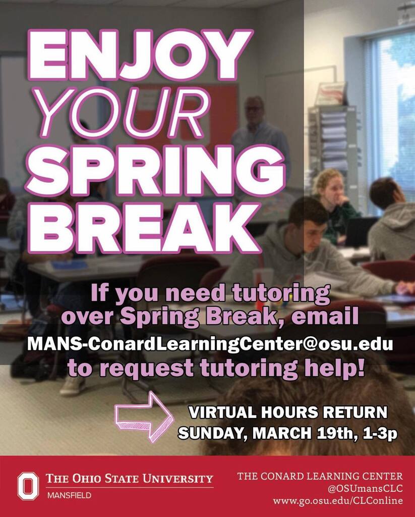 OSUmansCLC's tweet photo. Walk-in hours in the CLC will be suspended during Spring Break and will resume on Monday, March 20th. If you need any academic assistance during Spring Break, please contact us at MANS-ConardLearningCenter@osu.edu to request tutoring help, and we will wo… https://t.co/m1txYxBmIE https://t.co/VlHusdlOkr