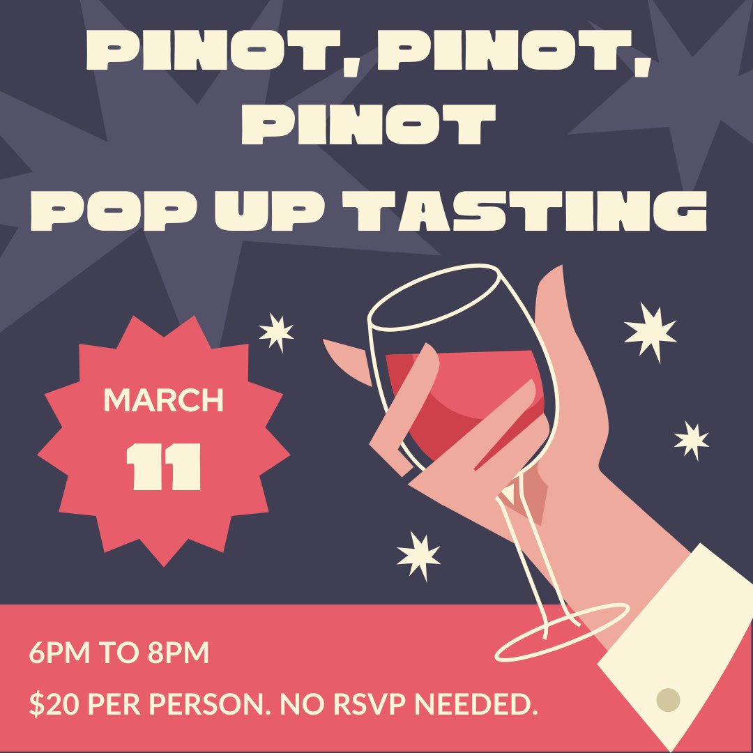 TASTING ALERT! Saturday, March 11th 6pm to 8pm. We'll have 5 examples for you to taste and see which is your new favorite! $20/person - no RSVP required. #markyourcalendar #pinot #pinotlovers #pinotpopup #popuptasting #tasting #wineforthewin #pinotwine