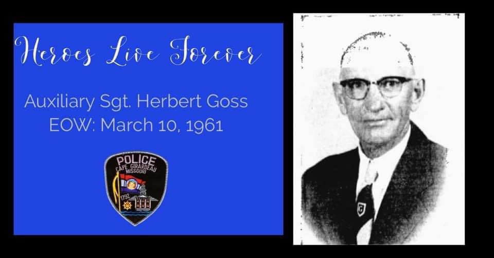 CapePolice's tweet photo. We pause to remember #CGPD Auxiliary Sergeant Herbert Goss, killed in the line of duty 62 years ago today. Thank you for your service, Sergeant Goss. You gave the ultimate sacrifice, giving service before self and honor above all. #CapeGirardeau #WeWillNeverForget https://t.co/qSRmqZTX01
