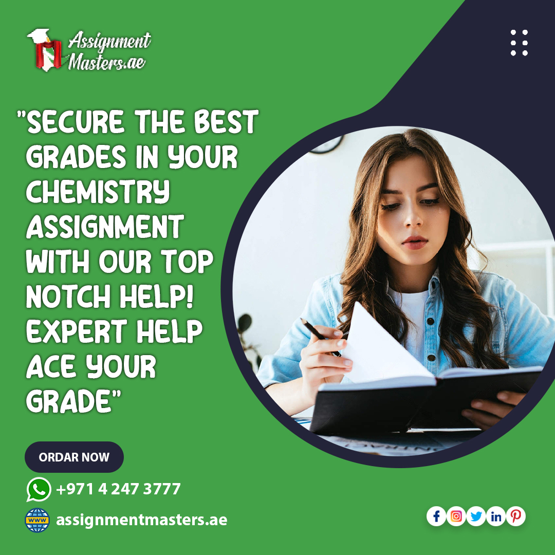 AssigmastersUae's tweet image. &quot;Secure The Best Grades In your Chemistry Assignment With Our Top Notch Help! Expert Help Ace Your Grade&quot; 
assignmentmasters.ae
#ChemistryAssignment #Assignment #AssignmentWritingHelp #AssignmentMastersUAE