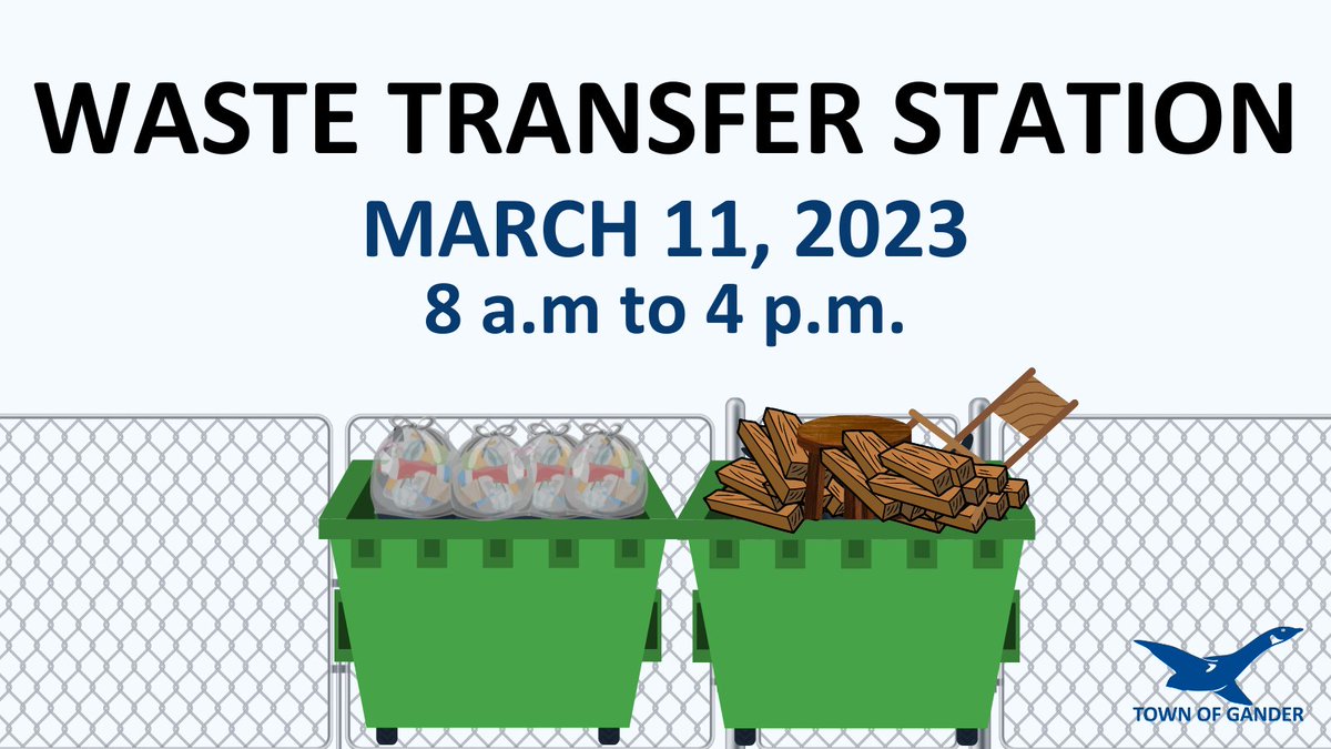 Town of Gander on Twitter "Reminder! The Waste Transfer Station will