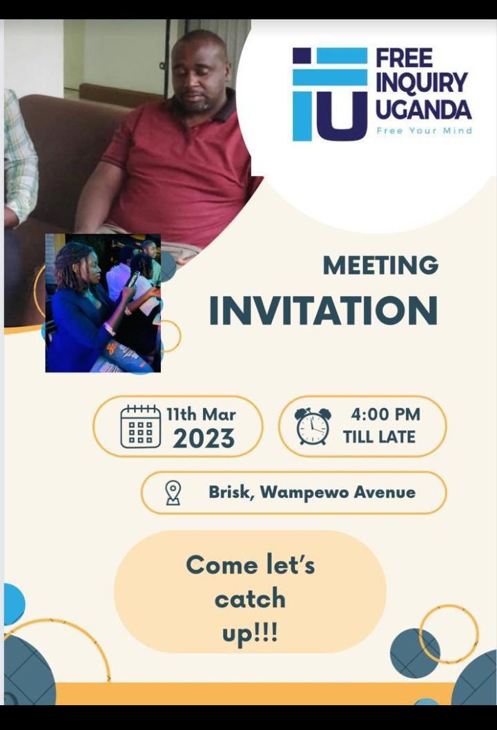 InquiryUg's tweet photo. Hello critical thinkers, freethinkers, and secularist. We shall be having our monthly meetup at Brisk Bar on wampewo avenue at 4pm tomorrow the 11th March. Join us let’s share a moment. https://t.co/eGC4A6RRqN
