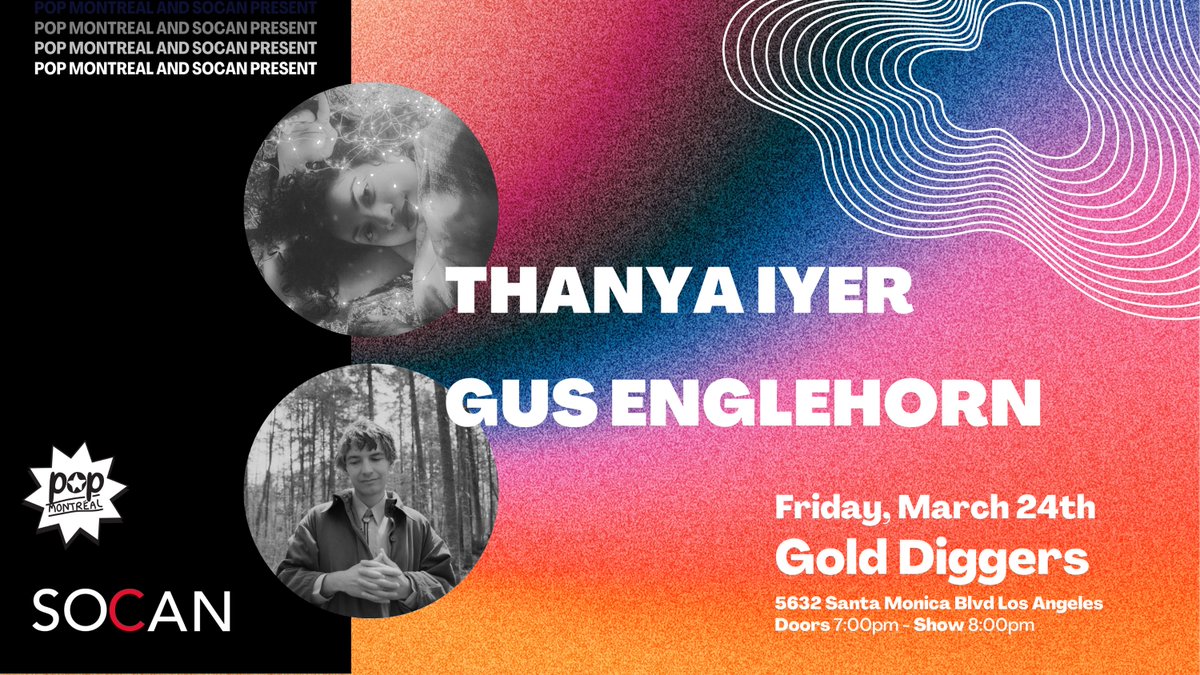SXSW Spillover into LA! ✈️ We're excited to present @ThanyaIyerMusic and @GusEnglehorn at our next showcase in LA in partnership with @SOCANmusique. Friday March 24th at @golddiggers_la. Industry RSVP here: popmontrealxsocanla@popmontreal.com