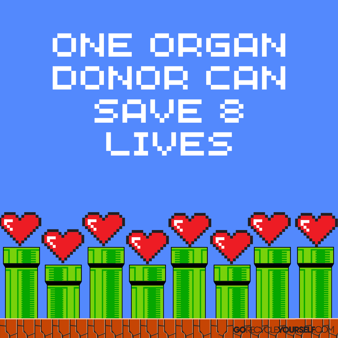 gorecycleyrslf's tweet photo. Even if you suck at gaming, you can save up to 8 lives -- when you register as an organ donor at https://t.co/dK1GAdMApe! #RecycleYourself #MarioDay #Mar10Day #1saves8 #8UP https://t.co/2tXfPclBzR