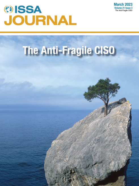 ISSAINTL's tweet photo. The March edition of the ISSA Journal is out! Read a complimentary article "The Anti-Fragile CISO" by John C. Checco, Resident CISO of Proofpoint.
Become a member of ISSA and gain access to all of the articles and ISSA member benefits.
https://t.co/4S7ENw0Wkq
#ISSAJournal https://t.co/R6sntQgaml