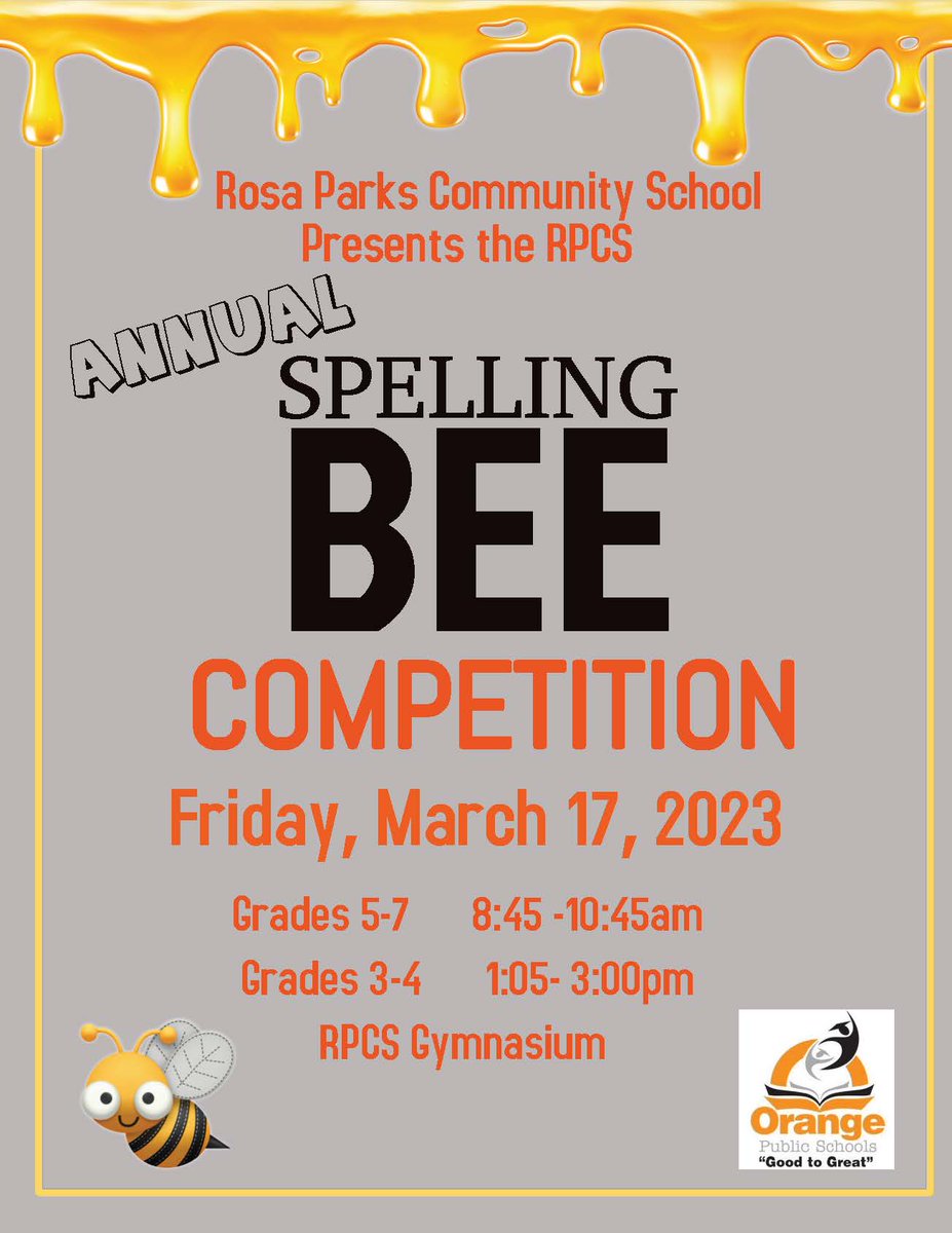 Rosa Parks Community School will host its Annual Spelling Bee Competition on Friday, March 17, 2023, from 8:45 -10:45 am for Grades 5-7 and 1:05- 3:00 pm for Grades 3-4. See the flyer for details. #GoodtoGreat #MovingIntoGreatness #OrangeStrong💪🏾