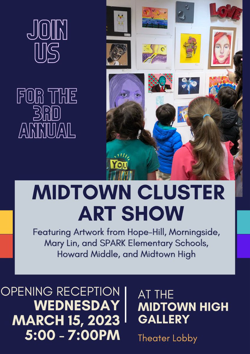 Opening reception for Midtown Cluster Art Show is March 15th in the Lobby Atrium of the Theater. Enter through 10th street parking lot between 5-7pm.

Art from feeder Elementary Schools, <a href="/APSHoward/">David T. Howard Middle School</a> &amp; <a href="/APSMidtown/">Midtown High School</a>  will be on display.

 Thanks for supporting the ARTS! <a href="/MandyLebo/">Mandy</a>