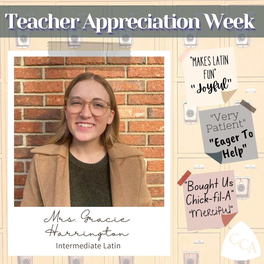 Happy Teacher Appreciation Week to Mrs. Gracie Harrington, our Intermediate Latin teacher! Check out what her students have to say about her below.
“Makes Latin Fun”
“Joyful”
“Merciful”
“Bought Us Chick-fil-A”
“Very Patient”
“Eager To Help”
Thanks for serving CCA, Mrs. Harrington