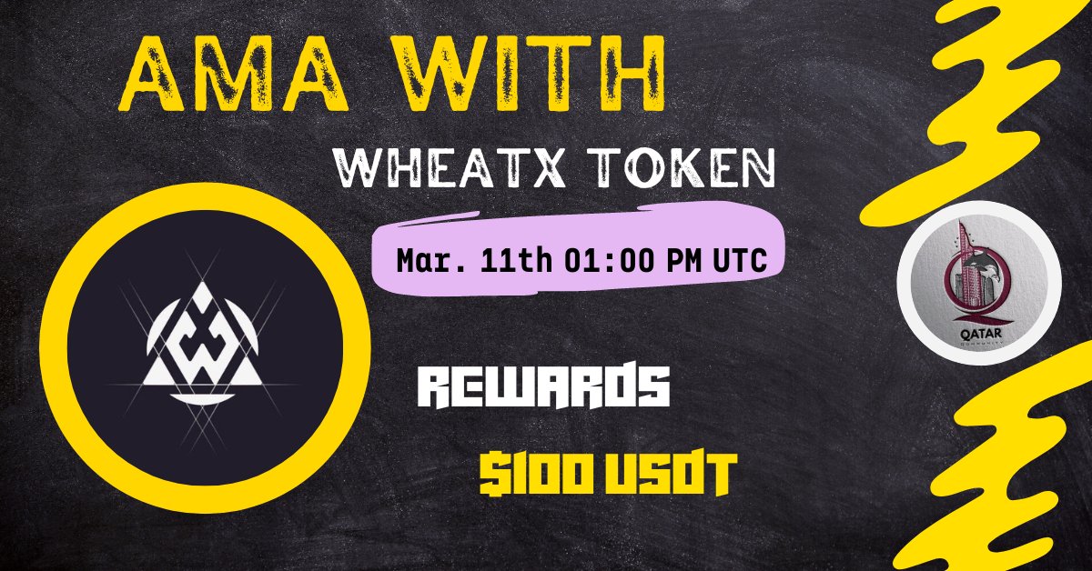 🎙️Join us for the next text #AMA with @WheatX_Token

⏰11th March at 01:00 PM UTC
💰Rewards Pool: 100$

🏠 Venue: t.me/Qatar_Community

〽️Rules:
1⃣ Follow @Qatar_Crypto &amp; @WheatX_Token
2⃣ Like &amp; RT
3⃣ Comment Qs