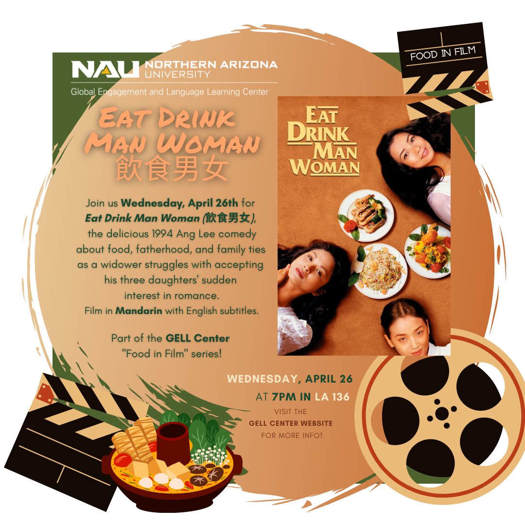 NAUGlobalLangs's tweet photo. GLOBAL FILM SERIES:
EAT DRINK
MAN WOMAN
 Join us Wednesday, April 26th, at 7pm in Liberal Arts Room 136 for a screening of Eat Drink Man Woman (飲食男女).

Film in Mandarin with English subtitles.

Part of the GELL Center "Food in Film" series! https://t.co/v7uCqGngw5