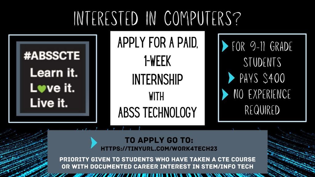 Are you a 9th, 10th, or 11th grader who has an interest in computers? There is a paid internship where you are working with ABSS Technology fixing computers.  Work for one week and get paid $400!! Here is the link to sign-up:

tinyurl.com/work4tech23