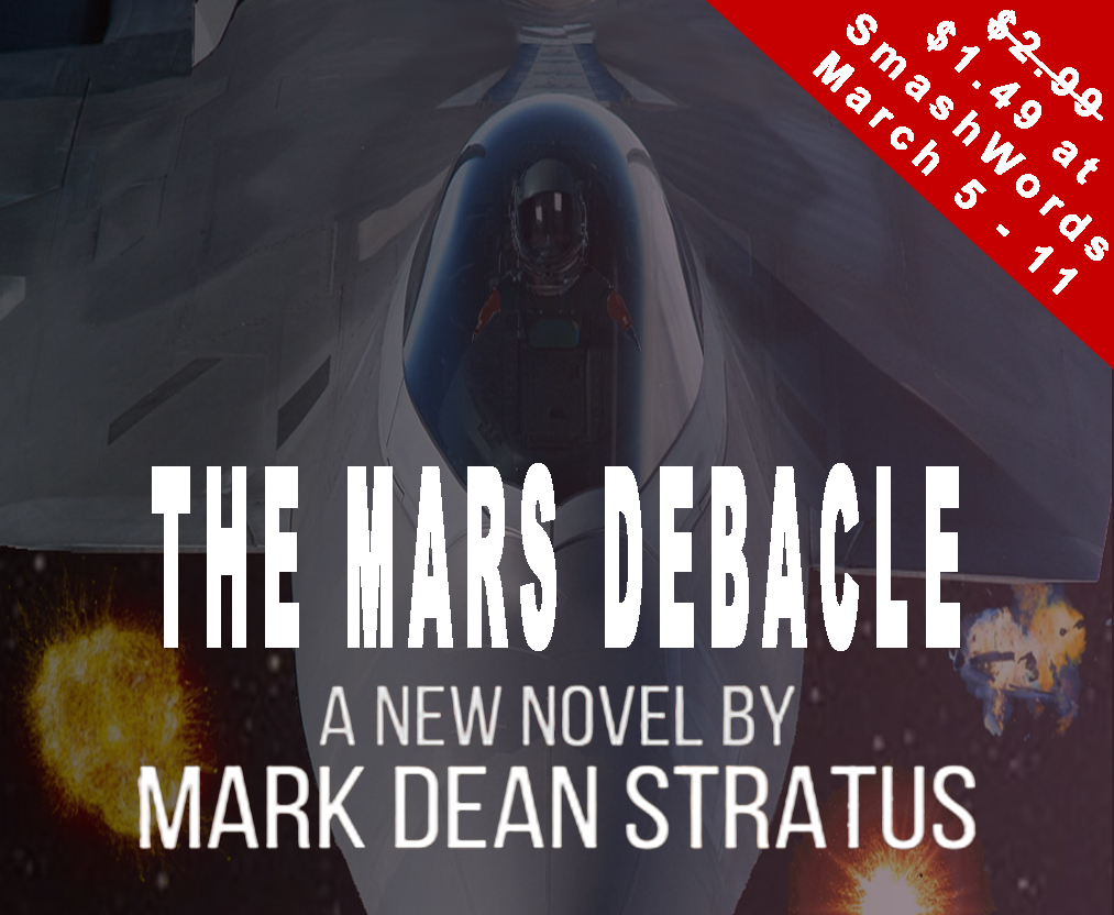 THE MARS DEBACLE, an #action-packed #SciFi #adventure.
Price SLASHED  50% March 5 - 11 at:
smashwords.com/books/view/127…

#BookBoost #IARTG  #BooksWorthReading #BookLovers #WritersLift #ReadingCommunity #ebookweek23 #Smashwords  #actionpacked #space #Mars #BookTwitter #AuthorsOfTwitter