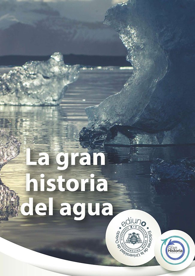 LA GRAN HISTORIA DEL AGUA Ediuno acaba de publicar el libro colectivo realizado por investigadores/as de diferentes departamentos de la Universidad y pertenecientes al grupo La Gran Historia. Ed: @Olgagamo y Armando Menéndez Viso publicaciones.uniovi.es/.../la-gran-hi…...