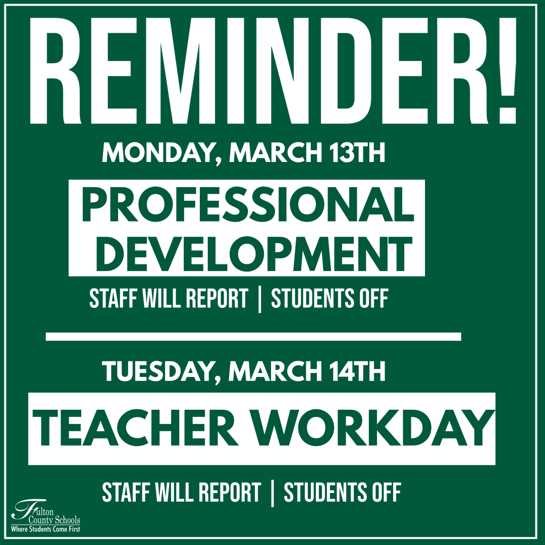 REMINDER! Monday, March 13th, is Professional Development Day for employees. Students are off, and employees should report working as usual. Tuesday, March 14th, is a Teacher Workday. Students are off Tuesday.