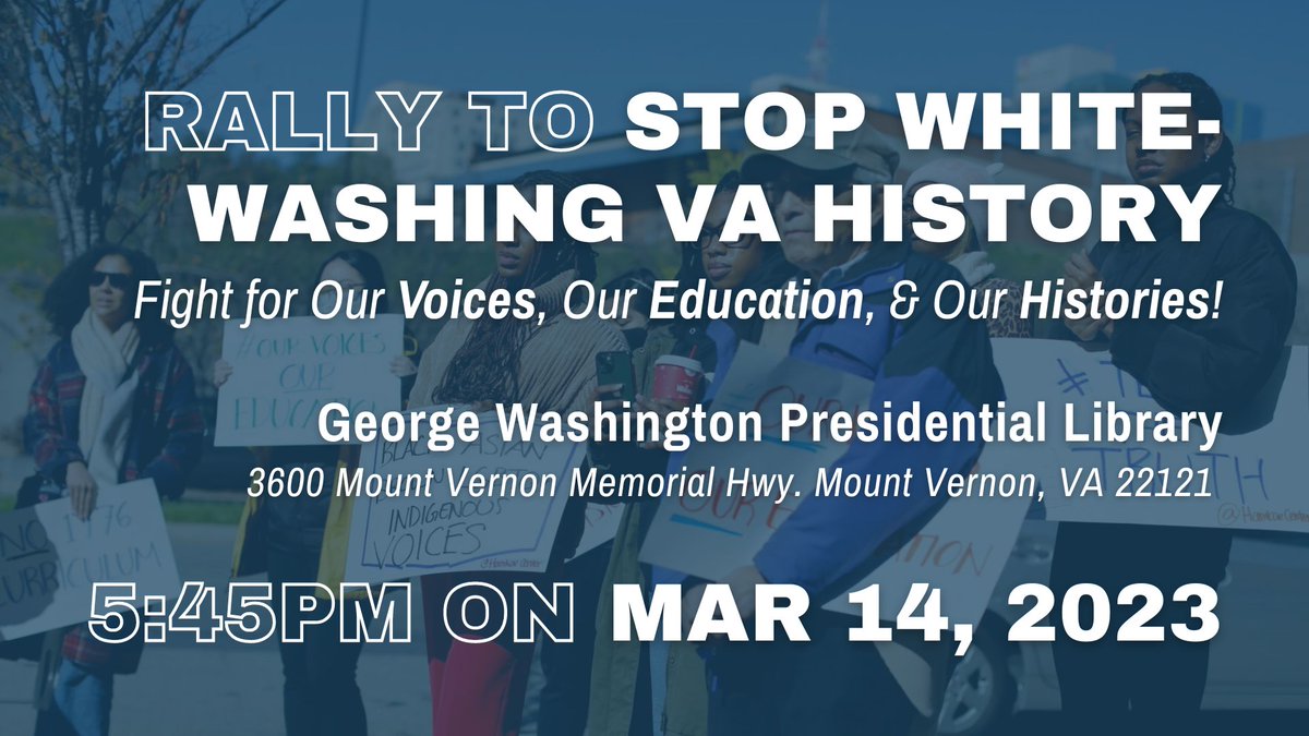Join us alongside students, parents, educators, advocates, & allied orgs for a rally to stop the whitewashing of Virginia's history before the 3/14 History SOLs Town Hall @ Mount Vernon‼️
#OurVoicesOurEducation #TeachTheTruth #Virginia #EducationEquity #EduEquity #PublicEducation