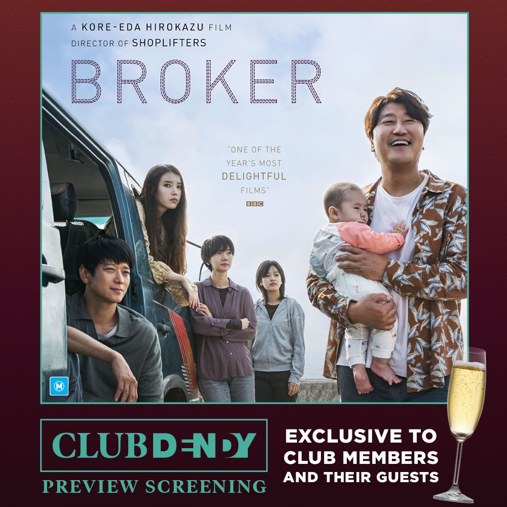 From the acclaimed director of Shoplifters and starring Cannes Best Actor winner Song Kang Ho.

Be the first to see BROKER at our exclusive Club Dendy Preview screening tomorrow.

Book your tickets here - ow.ly/JLTQ50NaiWi