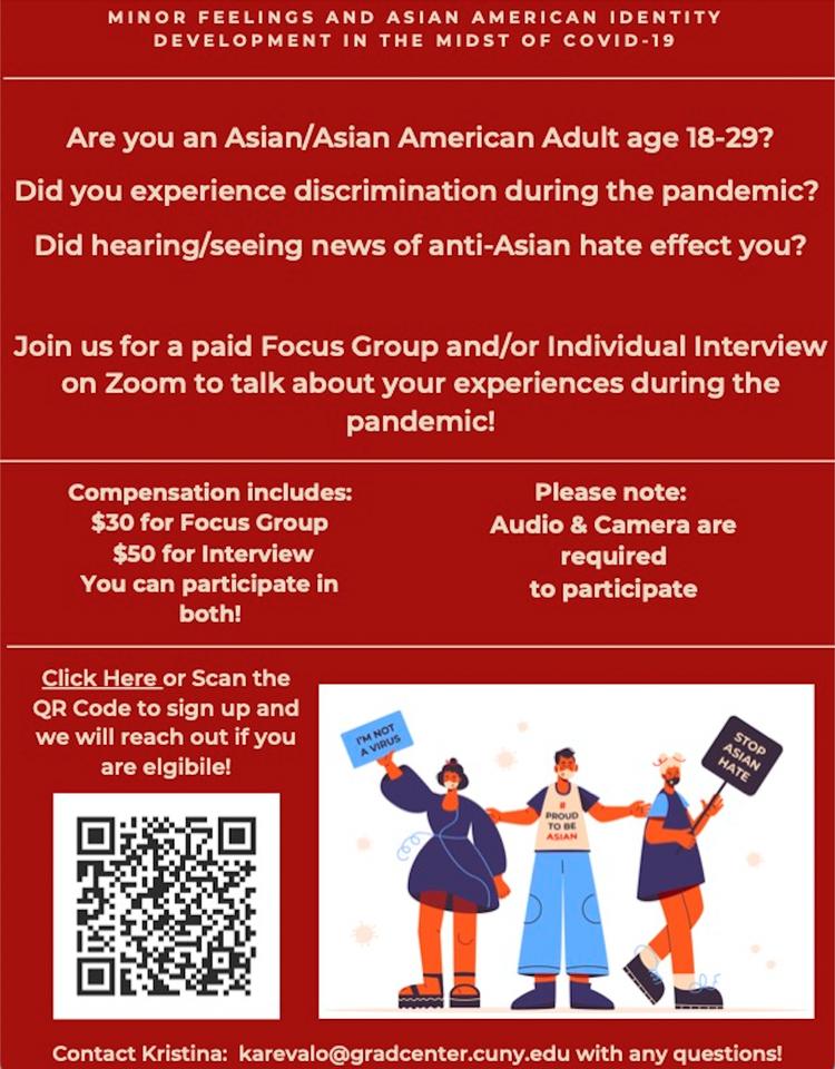 Here is a recruitment research flyer regarding Asian/Asian American adult experiences and identity development during COVID-19 if you are interested in participating! Check this opportunity out and please share with your networks!