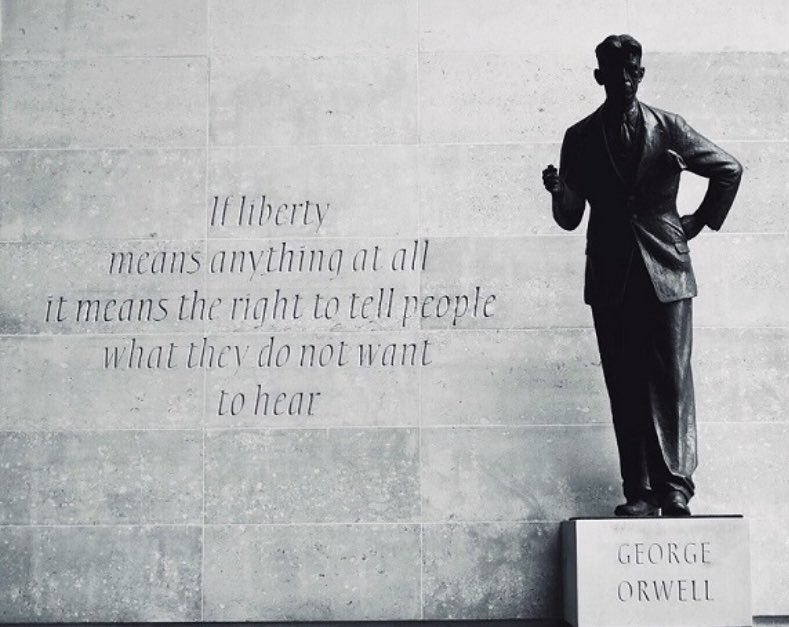 Walk past the George Orwell statue on the way into work at the BBC. The words are carved into the side of the building….