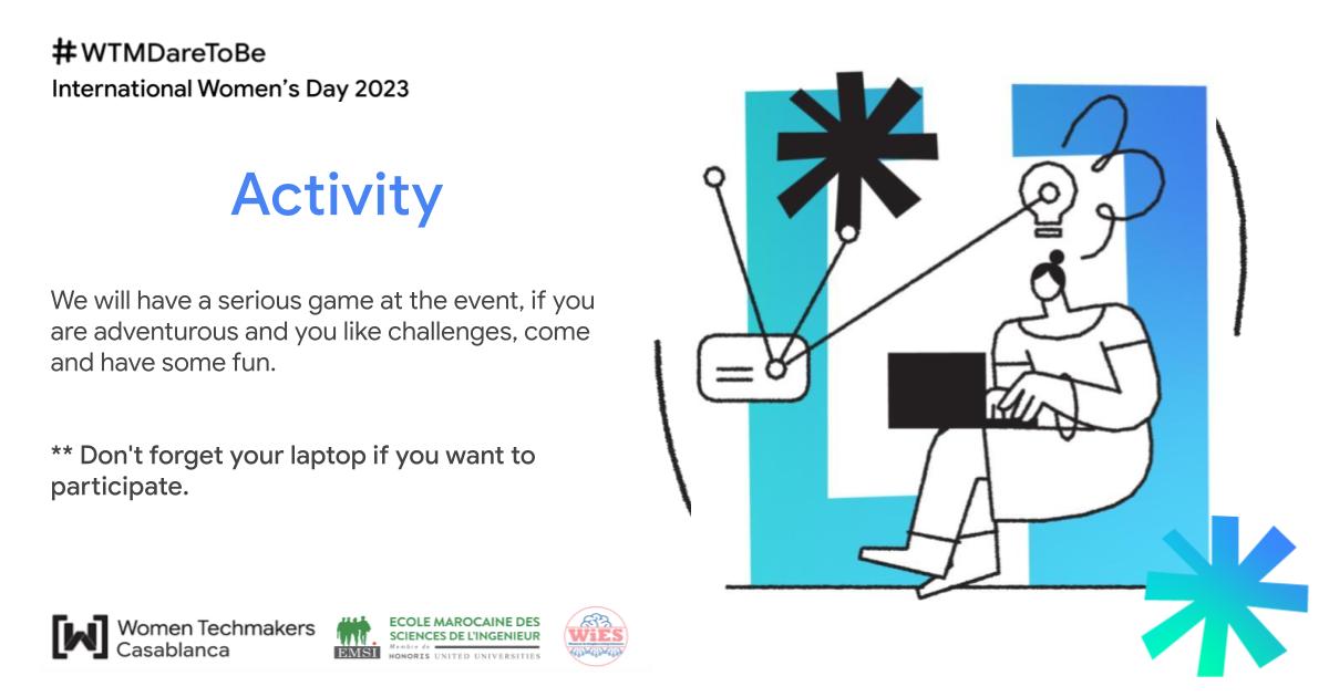 🥁Tomorrow, we will have a serious game at the event 🎊, if you are adventurous and you like challenges, come and have some fun🥳
** Don't forget your laptop if you want to participate💻
📍EMSI Moulay Youssef
RSVP: gdg.community.dev/e/mvgfb7/
#WTMDareToBe #IWD23 #WTM #GDG #Casablanca