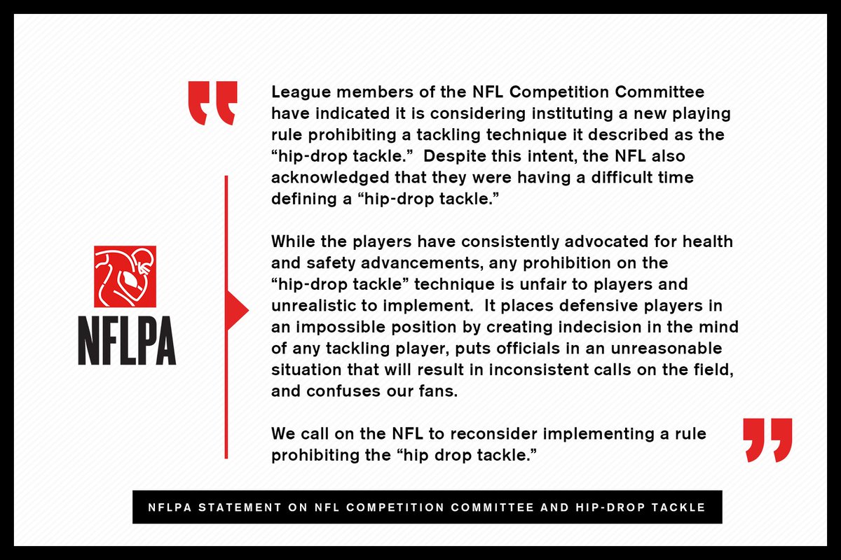 Operating under the belief that game rules should only be written if they can be fairly + reasonably applied, our player leadership passed a resolution to issue this statement opposing the NFL Competition Committee’s consideration of a rule prohibiting the “hip-drop tackle:'