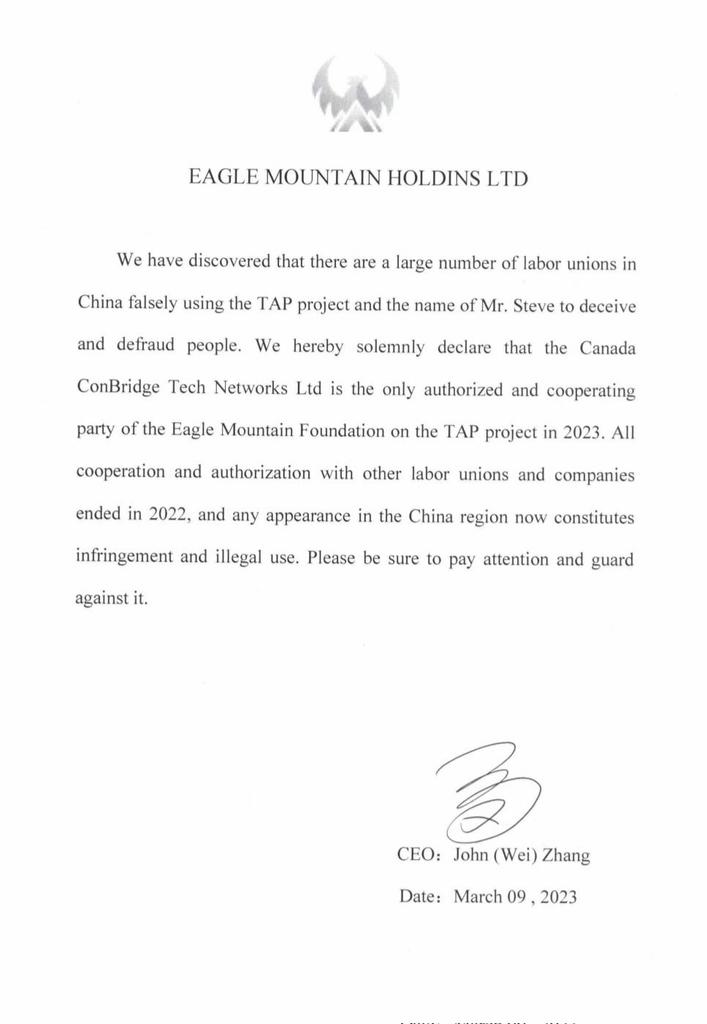 We hereby solemnly declare that the Canada ConBridge Tech Networks Ltd is the only authorized and cooperating party of the Eagle Mountain Foundation on the TAP project in 2023. All cooperation and authorization with other labor unions and companies ended in 2022.