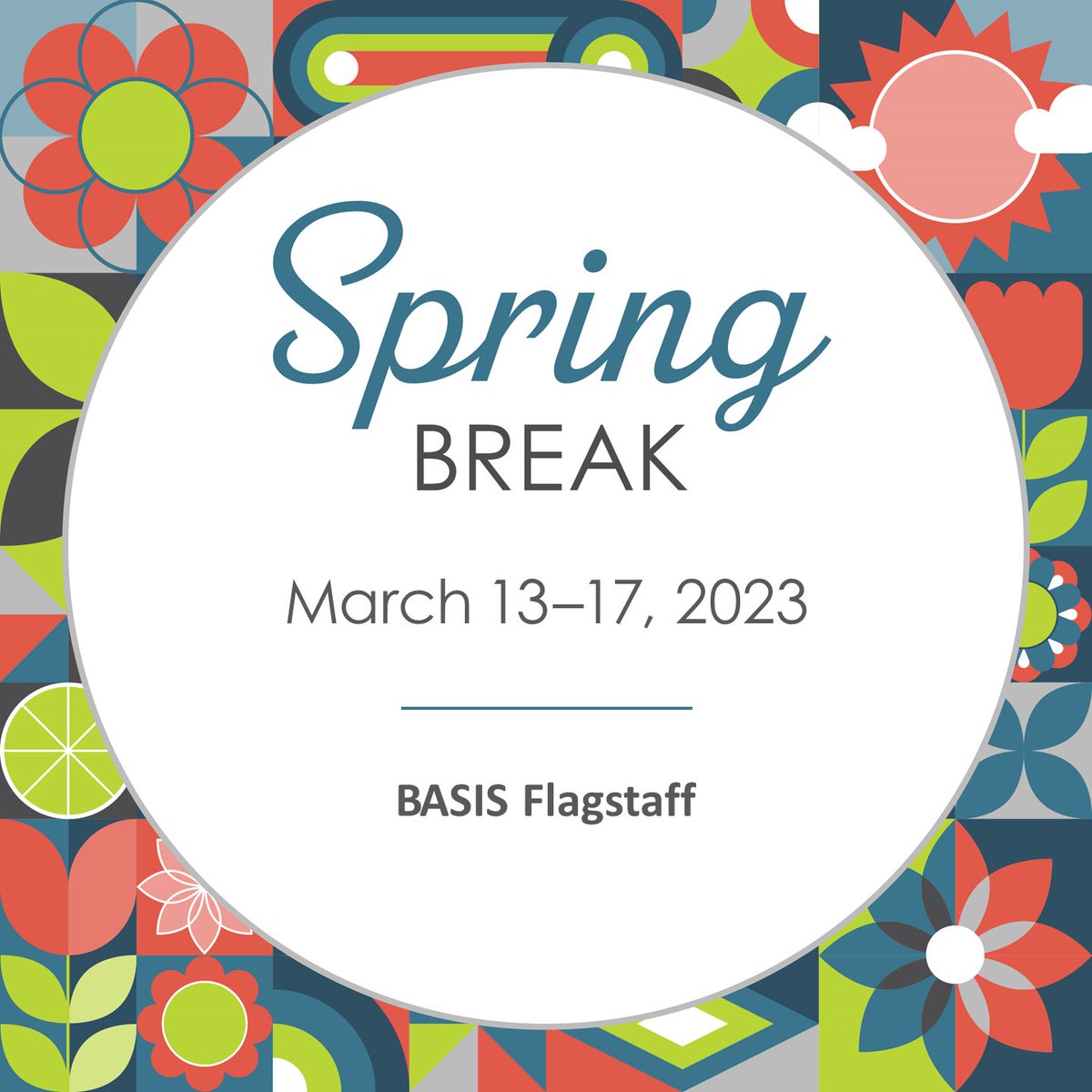 BASISFlagstaff's tweet photo. Friendly reminder, BASIS Flagstaff will be closed for Spring Break from Monday, March 13, to Friday, March 17, 2023. Enjoy your break! https://t.co/oWGOenx3OV