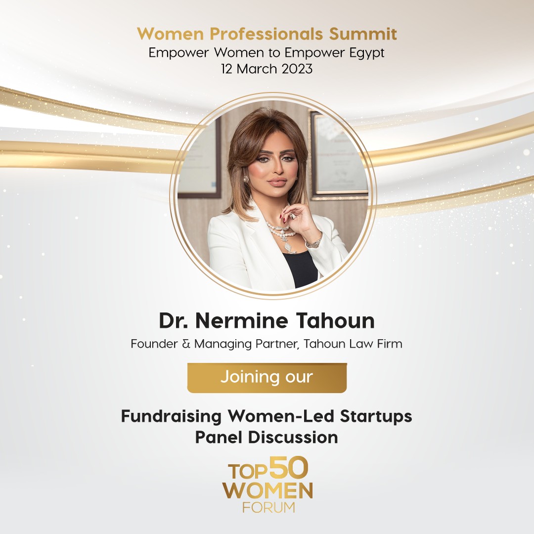 Dr. #Nermine_Tahoun, Founder & Managing Partner, Tahoun Law Firm, will be joining in a panel discussion under the title “Fundraising Women-Led Startups”

 #TAHOUN #inhousecounsel #inhouselawyer #inhouselegal #legaladvice #law #familylaw #lawfirm #litigation #business