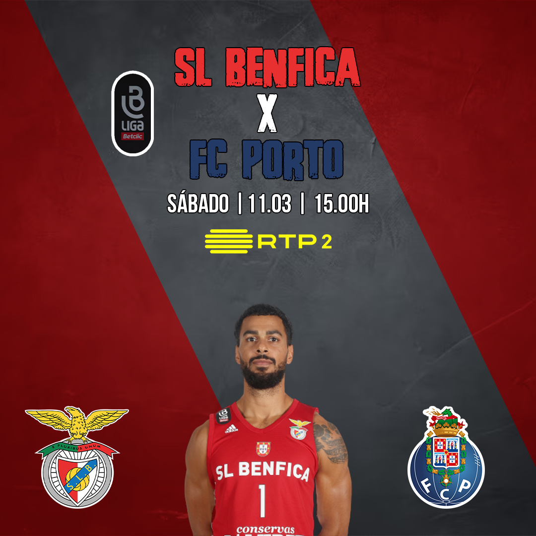 FC Porto Benfica Liga Betclic Basquetebol - SL Benfica
