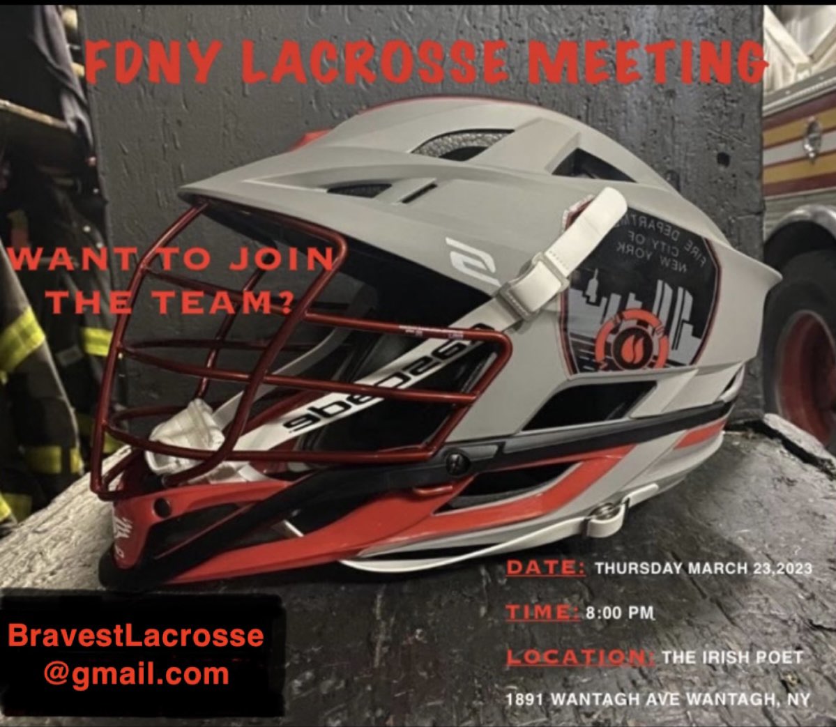 FDNY LACROSSE TEAM MEETING
DATE: THURSDAY MARCH 23,2023
TIME 8:00 PM
LOCATION THE IRISH POET
1891 WANTAGH AVE WANTAGH, NY